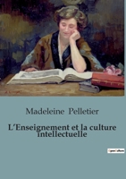 L'Enseignement et la culture intellectuelle B0C1TSMF28 Book Cover