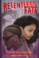 Relentless Fate 0578741040 Book Cover