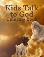 Kids Talk to God Coloring Book B0H7642999 Book Cover