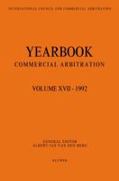 Yearbook Commercial Arbitration Volume XVII - 1992 9065446141 Book Cover