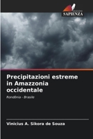 Precipitazioni estreme in Amazzonia occidentale (Italian Edition) 6207715594 Book Cover