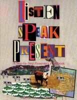 Listen, Speak, Present: A Step-By-Step Presenter's Workbook 0838430120 Book Cover
