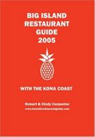 Big Island Restaurant Guide 2005 with the Kona Coast 1931752338 Book Cover