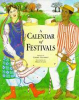 A Calendar Of Festivals: Celebrations From Around The World 1841489700 Book Cover