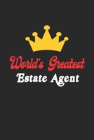 World's Greatest Estate Agent Notebook - Funny Estate Agent Journal Gift: Future Estate Agent Student Lined Notebook / Journal Gift, 120 Pages, 6x9, Soft Cover, Matte Finish 1652154566 Book Cover