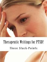 Therapeutic Writings for PTSD! 149922544X Book Cover