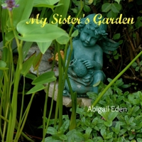 My Sister's Garden 1105849384 Book Cover