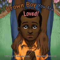 Brown Boy You Are Loved (It's Going to Be Okay) 1735036862 Book Cover