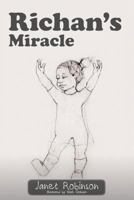 Richan's Miracle 1452549117 Book Cover