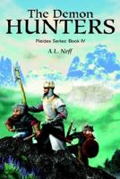 The Demon Hunters: Pleides Series: Book IV 0595281338 Book Cover