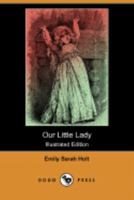 Our Little Lady 1523426543 Book Cover