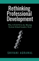 Rethinking Professional Development: Why S.T.E.P.S Is the Missing System School Leaders Need B0GXVC8WBX Book Cover