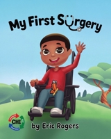 My First Surgery B0HK6LFJFJ Book Cover