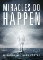 Miracles Do Happen 1628544384 Book Cover