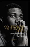 Confessions of a Crying Soul: From a Convict's Heart: Part One 0578963515 Book Cover