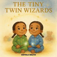 The Tiny Twin Wizards B0GSMLP6W1 Book Cover