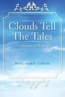 Clouds Tells The Tales: A collection of Writings 1773706020 Book Cover