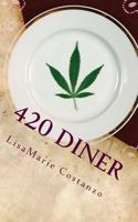 420 Diner: What's on the Menu? 149730413X Book Cover