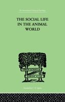 The Social Life in the Animal World 0415757924 Book Cover