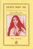 Death must die: A western woman's life-long spiritual quest in India and its fulfilment through her Guru, Shree Anandamayee Ma : the diaries of Atmananda 8186569324 Book Cover