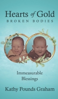Hearts Of Gold - Broken Bodies: Immeasurable Blessings B0FBF6Z74M Book Cover