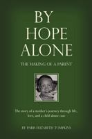 By Hope Alone: The Making of a Parent 145055492X Book Cover
