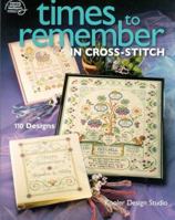 Times to Remember in Cross Stitch: Kooler Design Studio 1590121031 Book Cover
