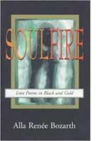 Soulfire: Love Poems in Black and Gold 0936663189 Book Cover