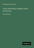 Vaarin Muistikirja & Majala; Kaksi Kertomusta: suuraakkosin 3387089740 Book Cover