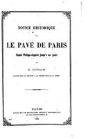 Notice Historique Sur Le Pav� de Paris Depuis Philippe-Auguste Jusqu'� Nos Jours (Classic Reprint) 2019681781 Book Cover