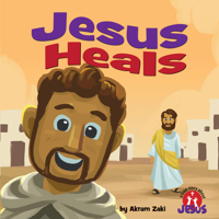 Jesus Heals (A True Story about Jesus) 168344339X Book Cover