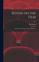 Rotha on the Film: a Selection of Writings About the Cinema. --; 1994 101372173X Book Cover