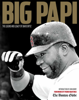 Big Papi: The Legend and Legacy of David Ortiz 1629373478 Book Cover