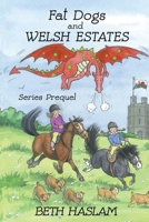 Fat Dogs and Welsh Estates LARGE PRINT 191502420X Book Cover