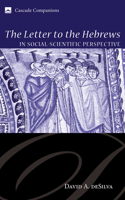 The Letter to the Hebrews in Social-Scientific Perspective 1606088556 Book Cover