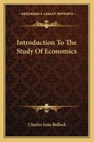 Introduction To The Study Of Economics 1163251445 Book Cover