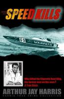 Speed Kills (True Crime (Avon Books).) 0380781832 Book Cover