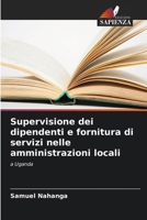 Supervisione dei dipendenti e fornitura di servizi nelle amministrazioni locali (Italian Edition) 6208128641 Book Cover