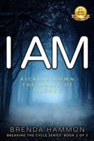 I Am: Kicking Down the Walls of Silence about Sexual and Mental Abuse 0994052316 Book Cover