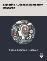 Exploring Autism: Insights From Research 1022902458 Book Cover