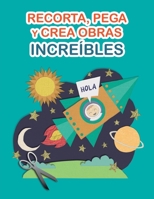 Recorta, pega y crea obras increíbles: Libro de Cortar y Pegar a todo color. Para niños y adultos. Cuaderno de actividades infantiles. Páginas para recortar 9189848462 Book Cover