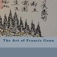 The Art of Francis Gonn 1502391287 Book Cover