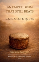 AN EMPTY DRUM THAT STILL BEATS 21 poems from the edge of time 9375272184 Book Cover