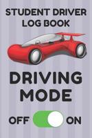 Student Driver Log Book: Record Student Driving Time (Day, Night, Total, and Time Carried Forward) and Other Factors in Tables (Gray, Red Car) 1094600067 Book Cover