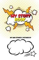 My Story Book: Writing Journal for Kids 1541392779 Book Cover