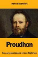 Proudhon: Sa correspondance et son historien 1983644420 Book Cover