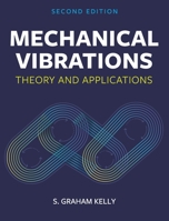 Mechanical Vibrations: Theory and Applications B0BRNZDW2V Book Cover