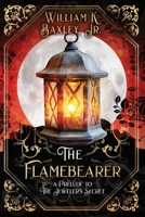 The Flamebearer: a Prelude to The Jeweler's Secret (The Eternal Flame) B0DXD1HJY6 Book Cover