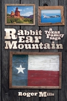 Rabbit Ear Mountain: A Texas Family Saga 1098347919 Book Cover
