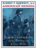 American Hero: The Story of Joshua Chamberlin and the American Civil War 1423107713 Book Cover